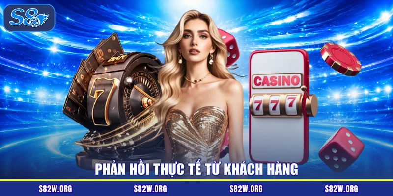 Phản hồi thực tế từ khách hàng